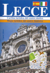 Lecce. Cartina turistica del centro storico-Mapa turistico del centro historico. Ediz. italiana e spagnola