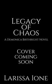 Legacy of Chaos: A Demonica Birthright Novel
