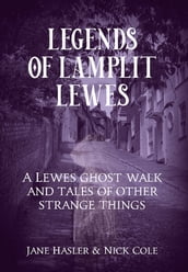 Legends of Lamplit Lewes