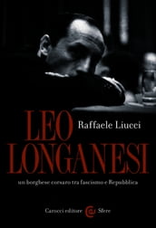 Leo Longanesi, un borghese corsaro tra fascismo e Repubblica