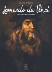 Leonardo da Vinci. Un genio tra le guerre
