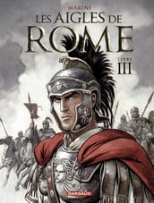 Les Aigles de Rome - Tome 3 - Livre III