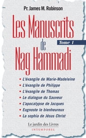 Les Manuscrits de Nag Hammadi : Tome 1