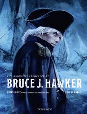 Les Nouvelles Aventures de Bruce J. Hawker - Tome 1 - L œil du marais