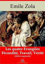 Les Quatre Evangiles - Les 3 volumes : Fécondité, Travail, Vérité suivi d annexes