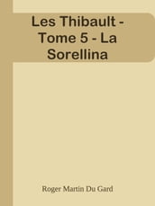 Les Thibault - Tome 5 - La Sorellina
