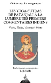 Les Yoga-Sutras de Patanjali, À la lumière des premiers commentaires indiens - Vyasa, Bhoja, Vacaspa