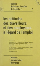 Les attitudes des travailleurs et des employeurs à l égard de l emploi