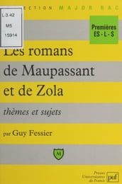 Les romans de Maupassant et de Zola