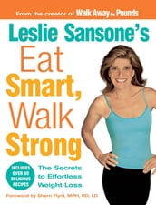 Leslie Sansone s Eat Smart, Walk Strong