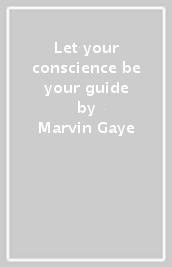 Let your conscience be your guide