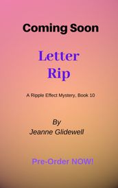 Letter Rip (A Ripple Effect Mystery, Book 10)