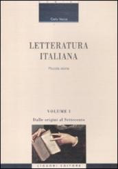 Letteratura italiana. Piccola storia. 1: Dalle origini al Settecento