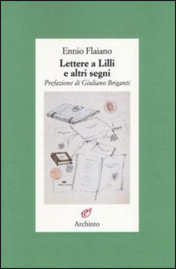 Lettere a Lilli e altri segni - Ennio Flaiano
