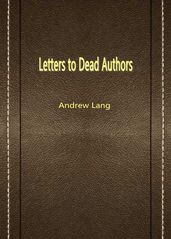 Letters To Dead Authors