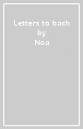 Letters to bach
