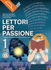 Lettori per passione. Con Mito ed epica, Scrittori per passione. Per la Scuola media. Con e-book. Con espansione online. Vol. 1