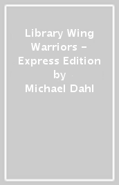 Library Wing Warriors - Express Edition