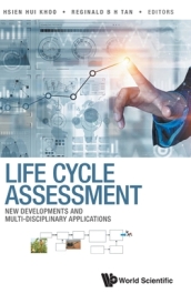 Life Cycle Assessment: New Developments And Multi-disciplinary Applications