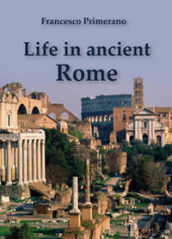 Life in ancient Rome