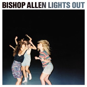 Lights out - Bishop Allen