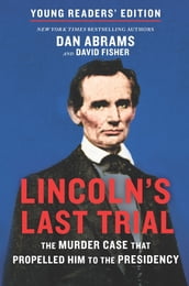 Lincoln s Last Trial Young Readers  Edition