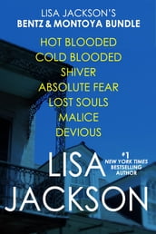 Lisa Jackson s Bentz & Montoya Bundle: Shiver, Absolute Fear, Lost Souls, Hot Blooded, Cold Blooded, Malice & Devious