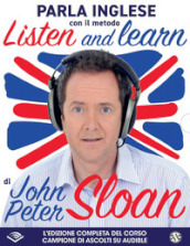Listen and learn con John Peter Sloan letto da John Peter Sloan. Audiolibro. CD Audio formato MP3. Con Libro in brossura