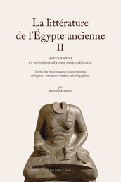 La Littérature de l Égypte ancienne. Volume II