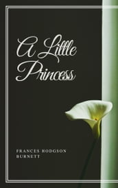 A Little Princess (Annotated & Illustrated)