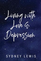 Living with Love & Depression