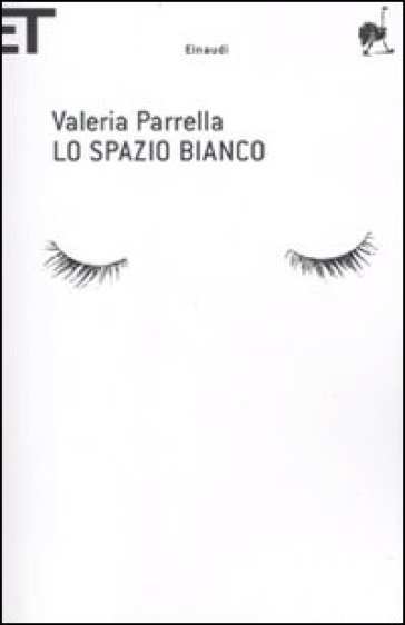 Lo spazio bianco - Valeria Parrella