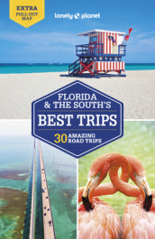 Lonely Planet Florida & the South s Best Trips