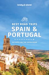 Lonely Planet Spain & Portugal s Best Trips