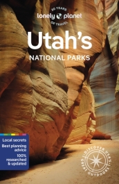 Lonely Planet Utah s National Parks