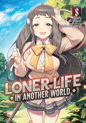 Loner Life in Another World (Light Novel) Vol. 8