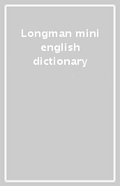 Longman mini english dictionary