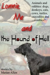 Lonnie, Me and the Hound of Hell