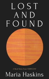 Lost And Found: A Short Story From ODIN S EYE