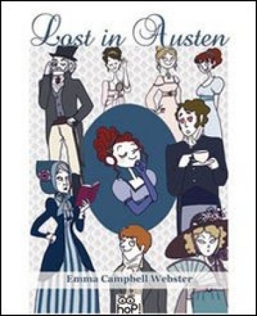 Lost in Austen. Crea la tua personale avventura dai romanzi di Jane Austen - Emma Campbell Webster