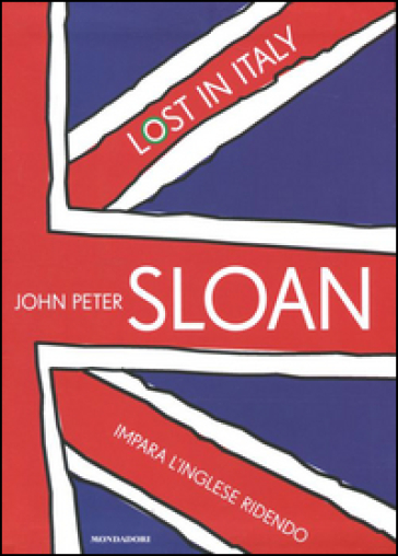 Lost in Italy. Impara l'inglese ridendo. Con 2 CD Audio - John Peter Sloan