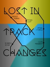 Lost in Track Changes