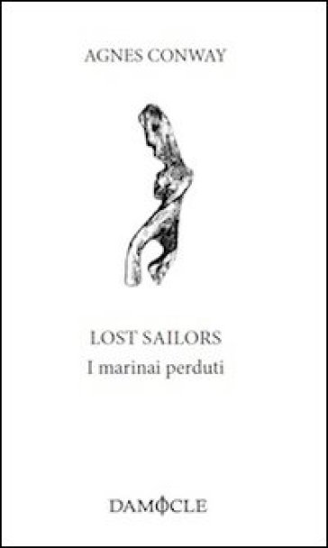 Lost sailors. I marinai perduti - Agnes Conway