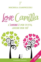 Love Camilla - L amore è per tutti, anche per te!