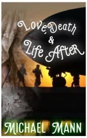 Love, Death and Life After