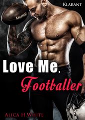 Love me, Footballer