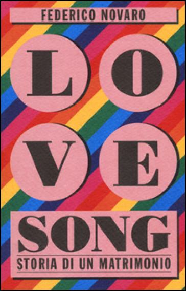 Love song. Storia di un matrimonio - Federico Novaro