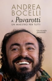 A Luciano Pavarotti: un maestro per tutti