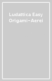 Ludattica Easy Origami-Aerei
