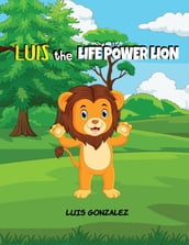 Luis the Life Power Lion